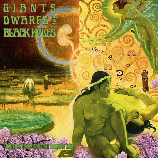 SIR 2260 / SIR 4082 GIANTS DWARFS AND BLACK HOLES " Cherrytree Stories And Other Innuendo Tales" CD/ Lim. VInyl